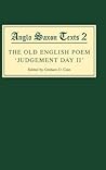 The Old English Poem Judgement Day II: A critical edition with editions of Bede's De die iudiciiand the Hatton 113 Homily Be domes Dæge (Anglo-Saxon Texts)