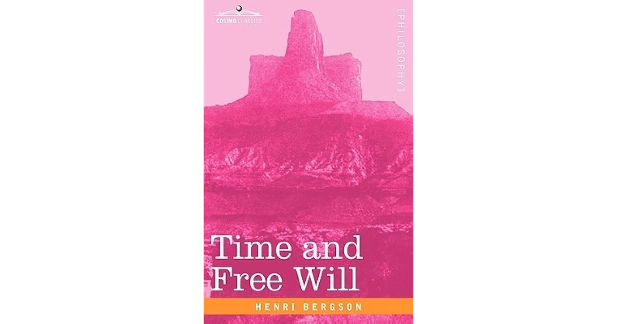 Time and Free Will by Henri Bergson