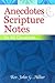 Anecdotes & Scripture Notes for All Occasions