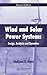 Wind and Solar Power Systems by Mukund R. Patel
