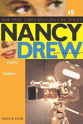 Lights, Camera... (Nancy Drew: Girl Detective, #5)