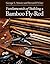 Fundamentals of Building a Bamboo Fly-Rod