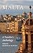 Malta: A Traveller s Anthology