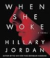 When She Woke by Hillary Jordan