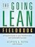The Going Lean Fieldbook: A Practical Guide to Lean Transformation and Sustainable Success