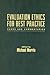 Evaluation Ethics for Best Practice: Cases and Commentaries