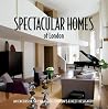 Spectacular Homes of London: An Exclusive Showcase of London's Finest Designers (Spectacular Homes, #20) Spectacular Homes of London: An Exclusive Showcase of London's Finest Designers (Spectacular Homes, #20)