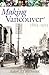 Making Vancouver: Class, Status, and Social Boundaries, 1863-1913