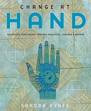 Change at Hand: Balancing Your Energy Through Palmistry, Chakras & Mudras (Paperback)