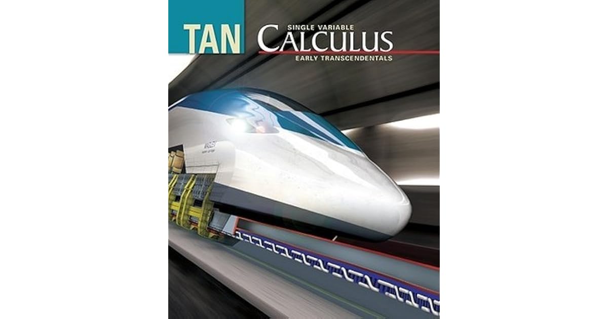 Single Variable Calculus Early Transcendentals by Soo T. Tan