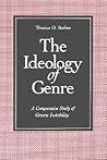The Ideology of Genre: A Comparative Study of Generic Instability (Volume 0)