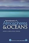 Thermodynamics of Atmospheres and Oceans (Volume 65) (International Geophysics, Volume 65)