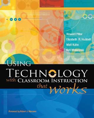 Using Technology With Classroom Instruction That Works (Paperback)