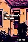 The Handyman's Dream by Nick Poff