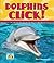 Dolphins Click!
