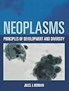 Neoplasms: Principles of Development and Diversity: . Neoplasms: Principles of Development and Diversity: .