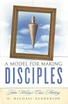 A Model for Making Disciples: John Wesley's Class Meeting