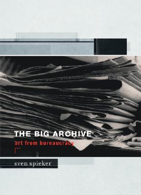 The Big Archive: Art from Bureaucracy (Hardcover)