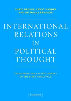 International Relations in Political Thought: Texts from the Ancient Greeks to the First World War (Paperback)