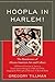 Hoopla in Harlem!: The Renaissance of African American Art and Culture