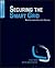 Securing the Smart Grid by Tony Flick