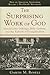 Surprising Work of God, The: Harold John Ockenga, Billy Graham, and the Rebirth of Evangelicalism