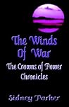 Winds Of War: Book Two Of The Crowns Of Power Chronicles