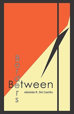 Between Borders: Essays on Mexicana/Chicana History (Mujer Latina)