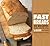 Fast Breads: 50 Recipes for...