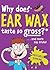 Why Does Ear Wax Taste So G...