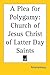 A Plea for Polygamy: Church of Jesus Christ of Latter Day Saints