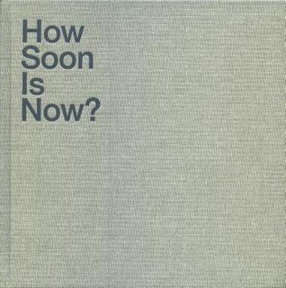 How Soon Is Now? (Hardcover)
