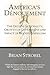 America's Denouement: The Decline of Morality, Growth of Government And Impact of Modern Liberalism