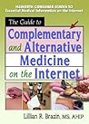 The Guide to Complementary and Alternative Medicine on the Internet