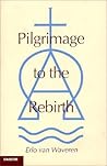 Pilgramage to the Rebirth