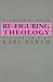 Re-Figuring Theology: The R...