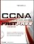 CCNA Cisco Certified Network Associate: Fast Pass
