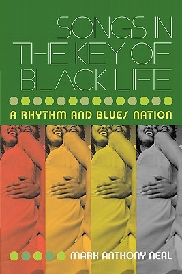 Songs in the Key of Black Life (Paperback)