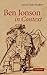Ben Jonson in Context by Julie Sanders