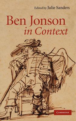 Ben Jonson in Context (Literature in Context)