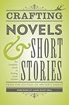 Crafting Novels & Short Stories: The Complete Guide to Writing Great Fiction