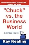 "Chuck" vs. the Business World: Business Tips on TV