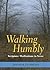 Walking Humbly: Scripture M...