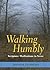 Walking Humbly: Scripture Meditations in Verse