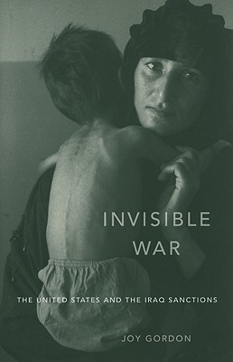 Invisible War: The United States and the Iraq Sanctions (Hardcover)