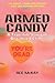 Armed Candy: A True-Life St...