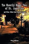 The Ghostly Ghost Tour of St. Augustine by Doug   Alderson