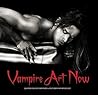 Vampire Art Now