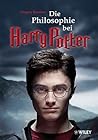 Die Philosophie bei Harry Potter by Gregory Bassham