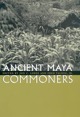 Ancient Maya Commoners (Hardcover)